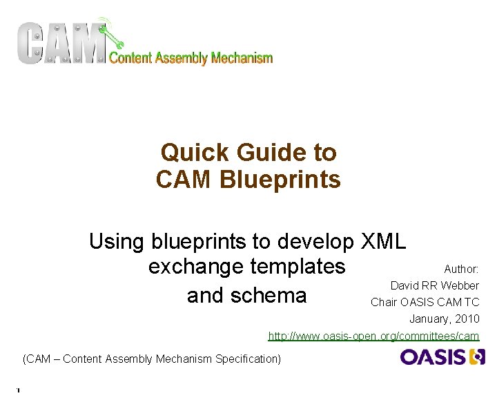 Quick Guide to CAM Blueprints Using blueprints to develop XML Author: exchange templates David