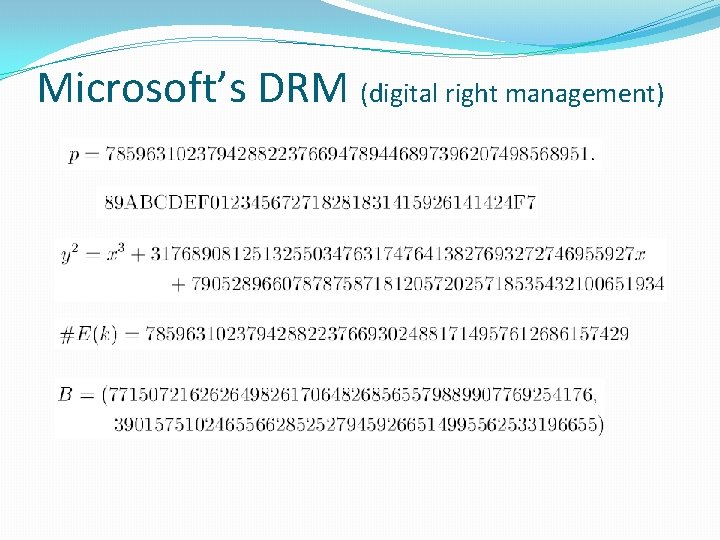 Microsoft’s DRM (digital right management) 