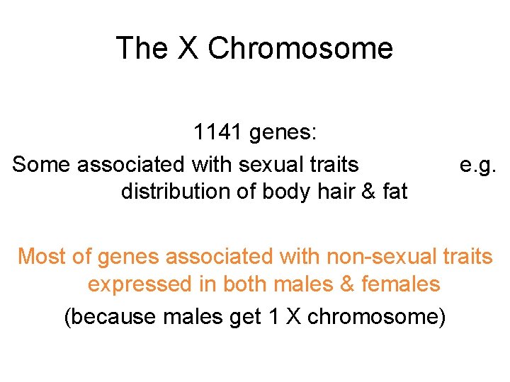 The X Chromosome 1141 genes: Some associated with sexual traits distribution of body hair