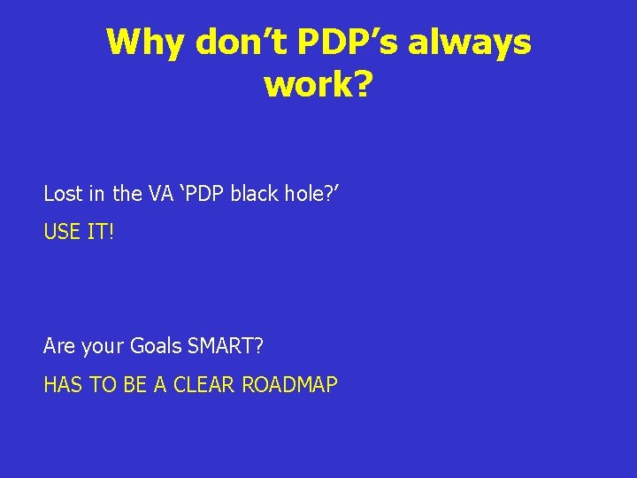 Why don’t PDP’s always work? Lost in the VA ‘PDP black hole? ’ USE