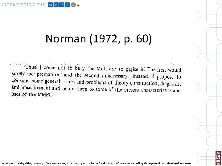 Norman (1972, p. 60) MMPI-2 -RF Training Slides, University of Minnesota Press, 2015. Copyright