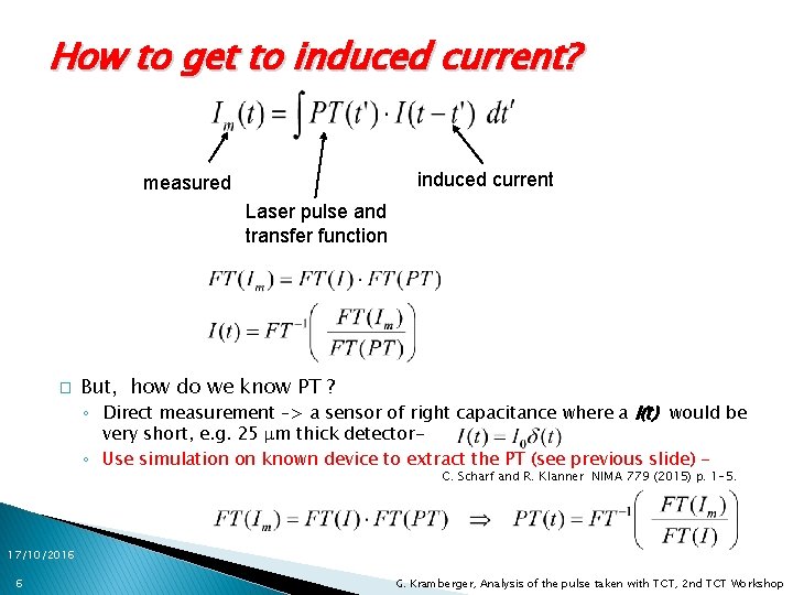How to get to induced current? induced current measured Laser pulse and transfer function