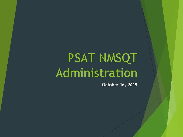 PSAT NMSQT Administration October 16, 2019 