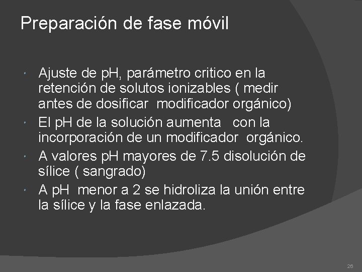 Preparación de fase móvil Ajuste de p. H, parámetro critico en la retención de