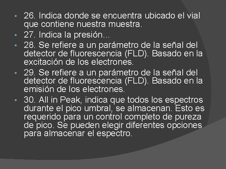  • • • 26. Indica donde se encuentra ubicado el vial que contiene