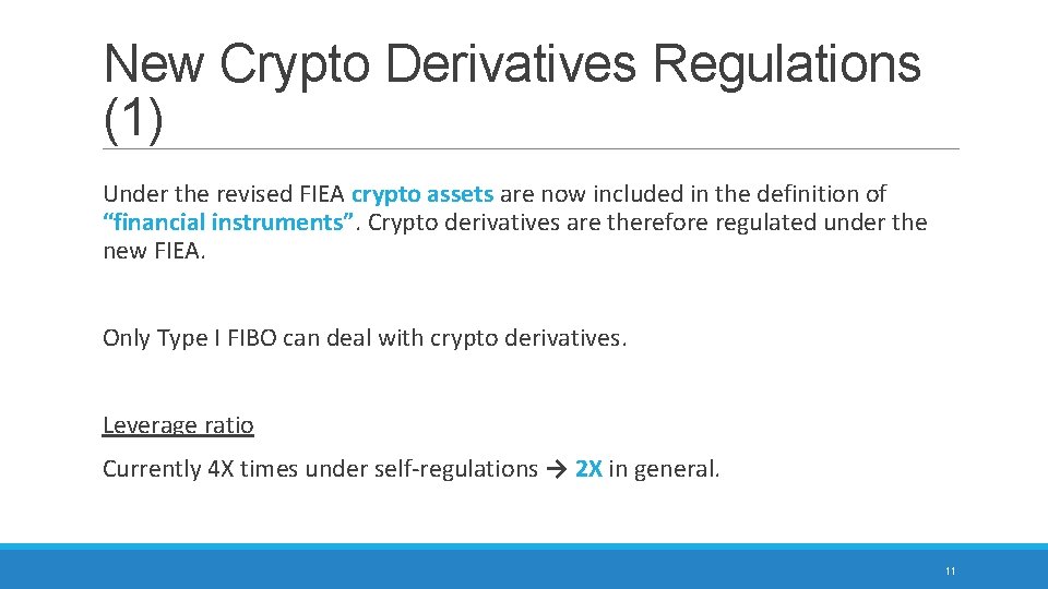 New Crypto Derivatives Regulations (1) Under the revised FIEA crypto assets are now included