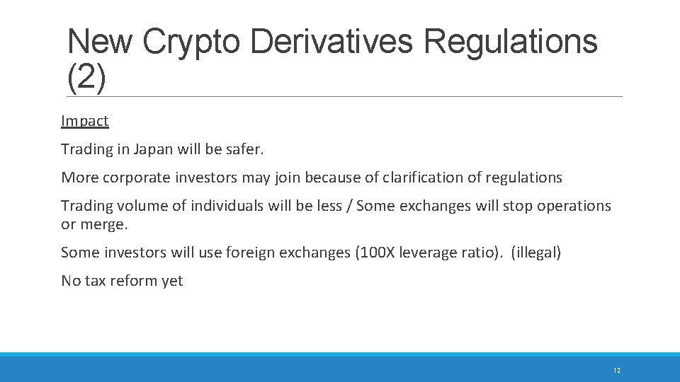 New Crypto Derivatives Regulations (2) Impact Trading in Japan will be safer. More corporate