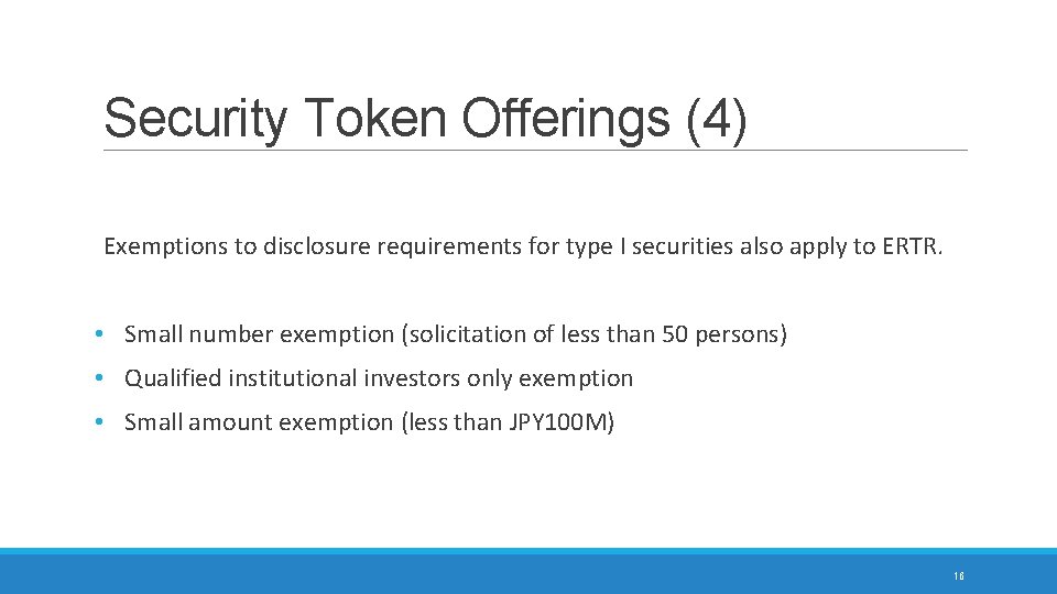 Security Token Offerings (4) Exemptions to disclosure requirements for type I securities also apply