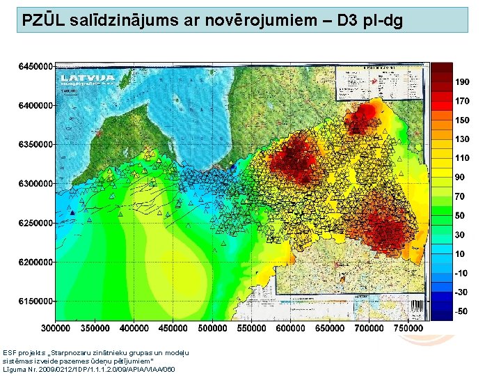 PZŪL salīdzinājums ar novērojumiem – D 3 pl-dg ESF projekts „Starpnozaru zinātnieku grupas un