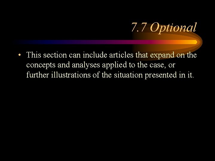 7. 7 Optional • This section can include articles that expand on the concepts