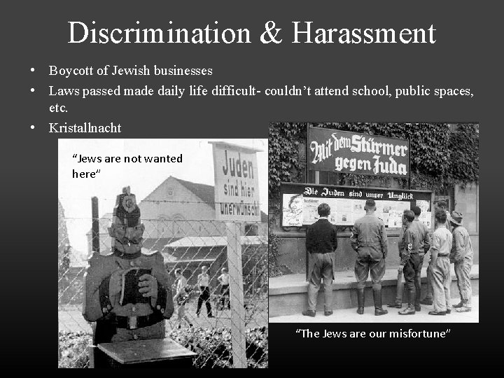 Discrimination & Harassment • Boycott of Jewish businesses • Laws passed made daily life