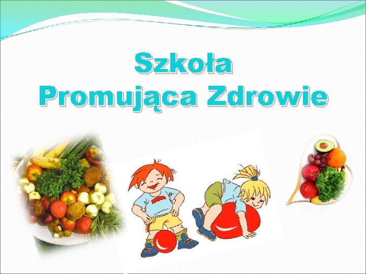 Szkoła Promująca Zdrowie 