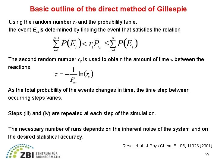 Basic outline of the direct method of Gillespie Using the random number r 1