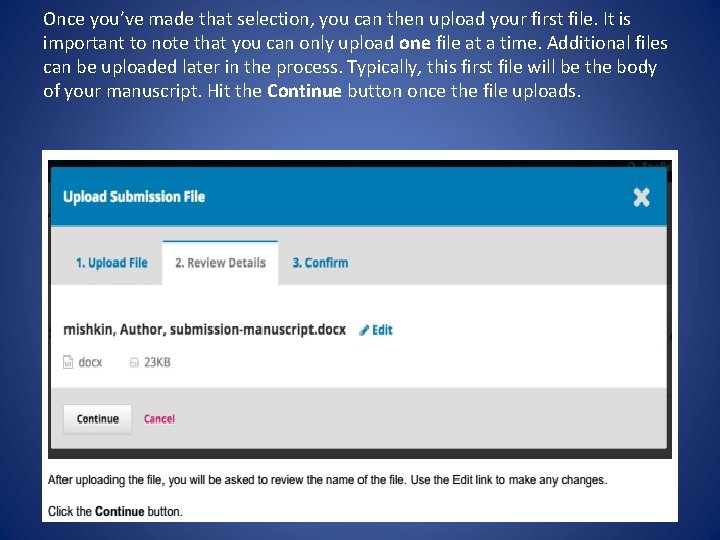 Once you’ve made that selection, you can then upload your first file. It is