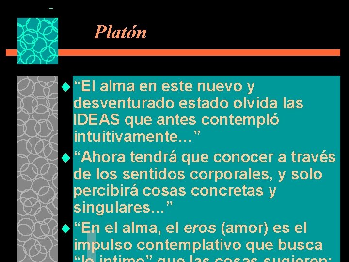 Platón u “El alma en este nuevo y desventurado estado olvida las IDEAS que