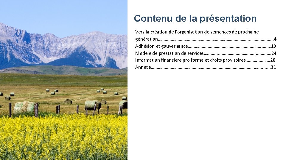 Contenu de la présentation Vers la création de l’organisation de semences de prochaine génération………………………….