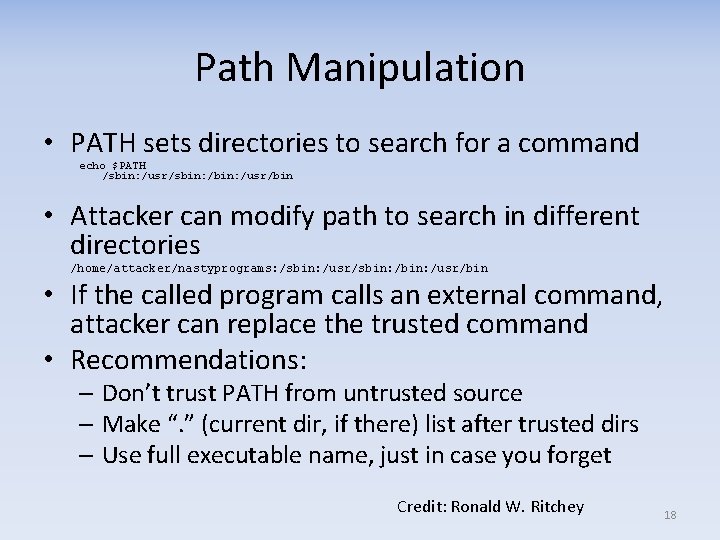 Path Manipulation • PATH sets directories to search for a command echo $PATH /sbin: