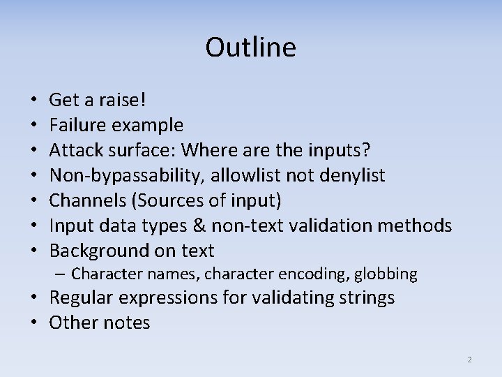 Outline • • Get a raise! Failure example Attack surface: Where are the inputs?