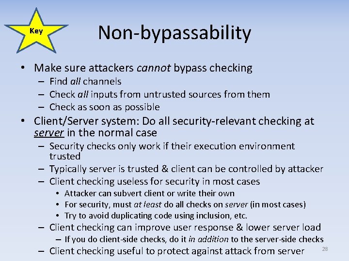 Key Non‐bypassability • Make sure attackers cannot bypass checking – Find all channels –