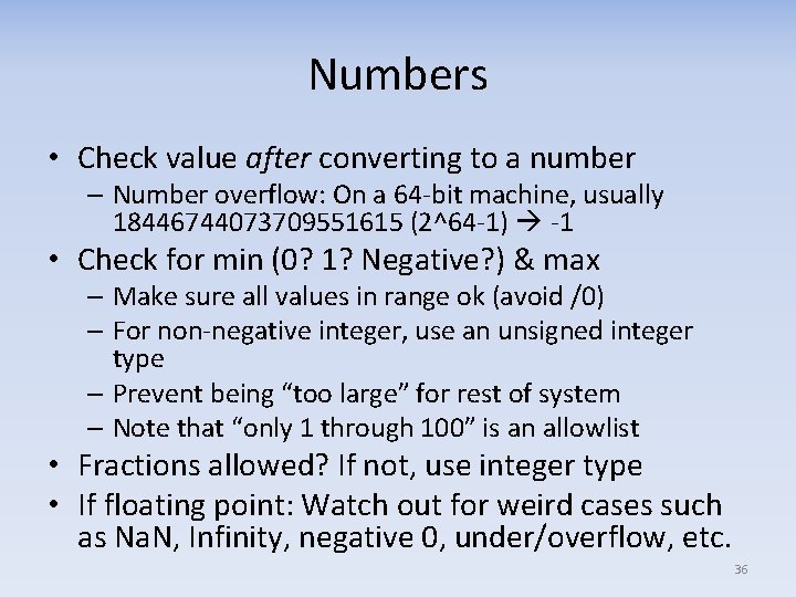 Numbers • Check value after converting to a number – Number overflow: On a