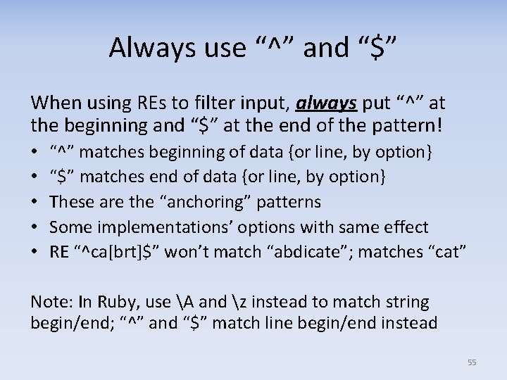Always use “^” and “$” When using REs to filter input, always put “^”