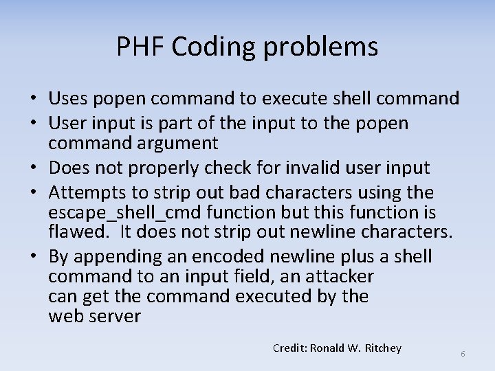 PHF Coding problems • Uses popen command to execute shell command • User input