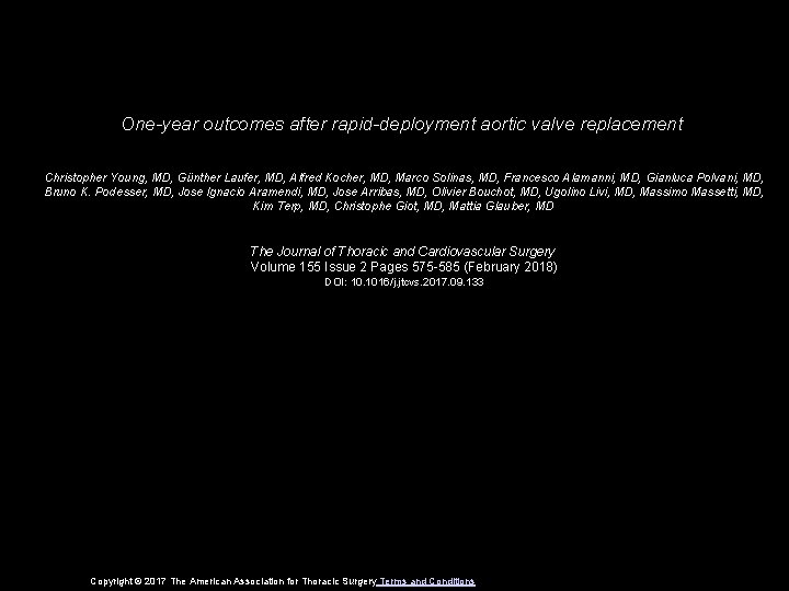 One-year outcomes after rapid-deployment aortic valve replacement Christopher Young, MD, Günther Laufer, MD, Alfred