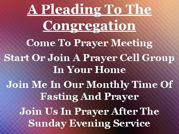 A Pleading To The Congregation Come To Prayer Meeting Start Or Join A Prayer