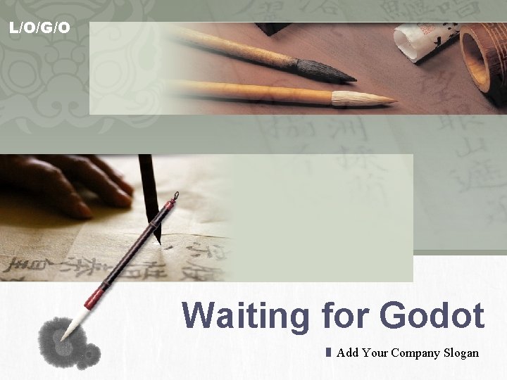 L/O/G/O Waiting for Godot Add Your Company Slogan 