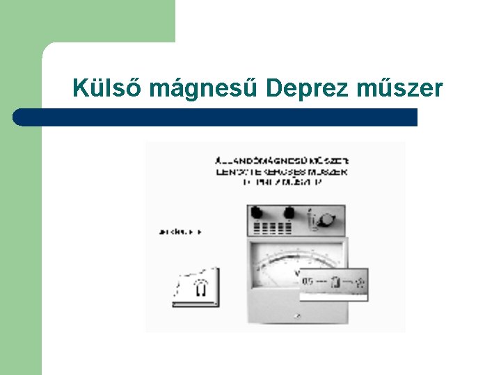 Külső mágnesű Deprez műszer 