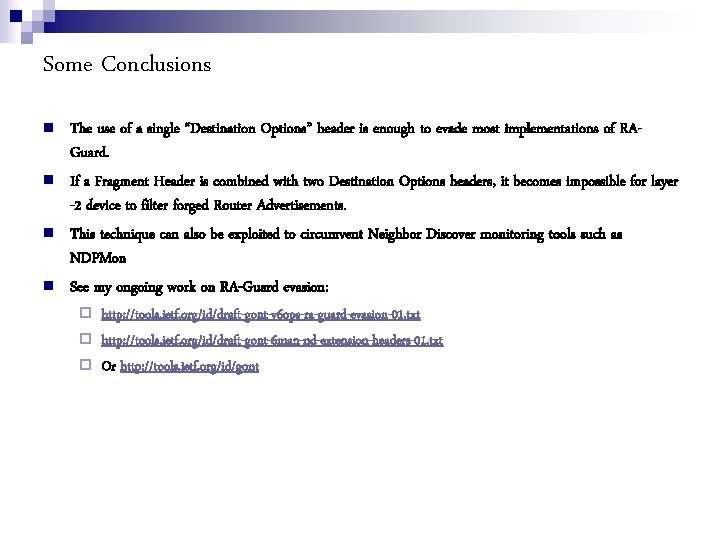 Some Conclusions The use of a single “Destination Options” header is enough to evade