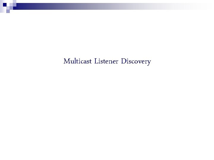 Multicast Listener Discovery 