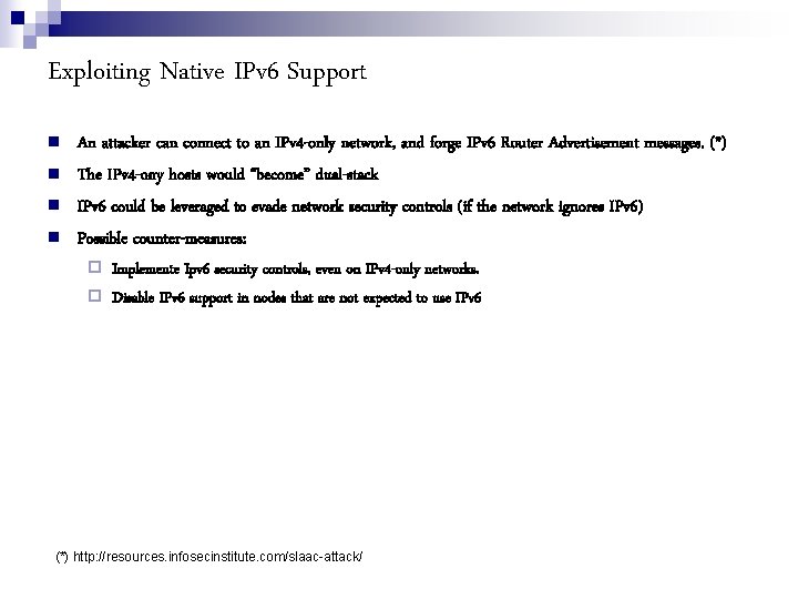 Exploiting Native IPv 6 Support An attacker can connect to an IPv 4 -only