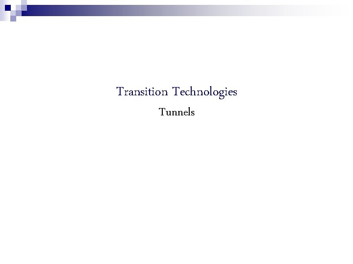 Transition Technologies Tunnels 