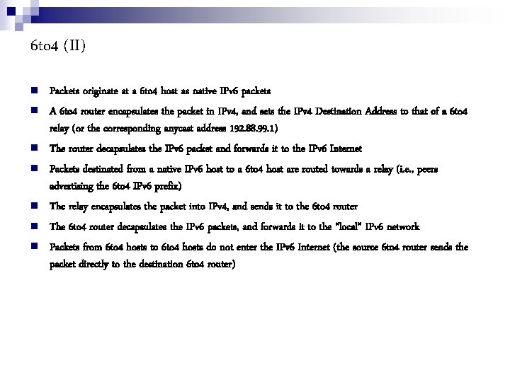 6 to 4 (II) Packets originate at a 6 to 4 host as native