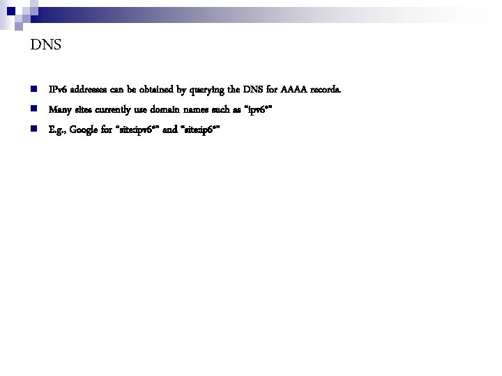 DNS IPv 6 addresses can be obtained by querying the DNS for AAAA records.
