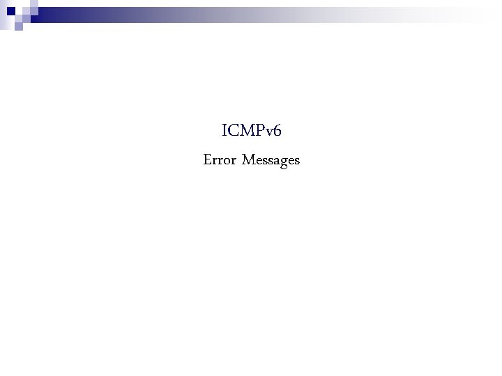 ICMPv 6 Error Messages 