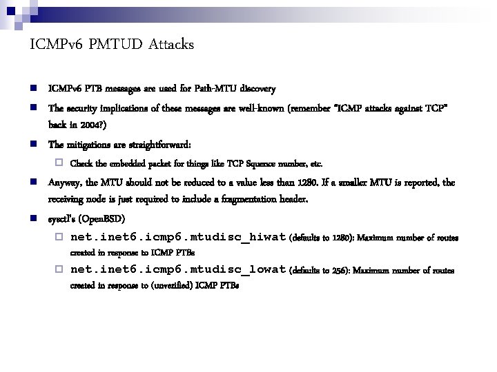 ICMPv 6 PMTUD Attacks ICMPv 6 PTB messages are used for Path-MTU discovery The