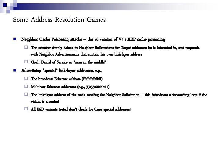 Some Address Resolution Games Neighbor Cache Poisoning attacks – the v 6 version of