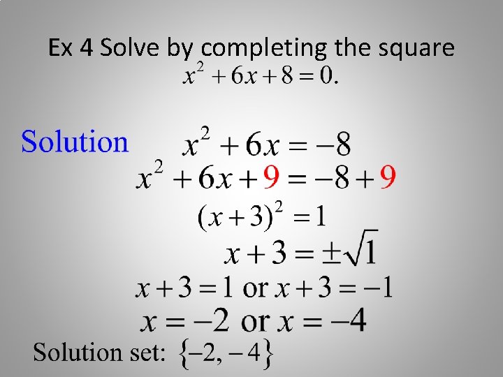 Ex 4 Solve by completing the square 