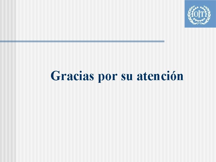 Gracias por su atención Gracias por su atención