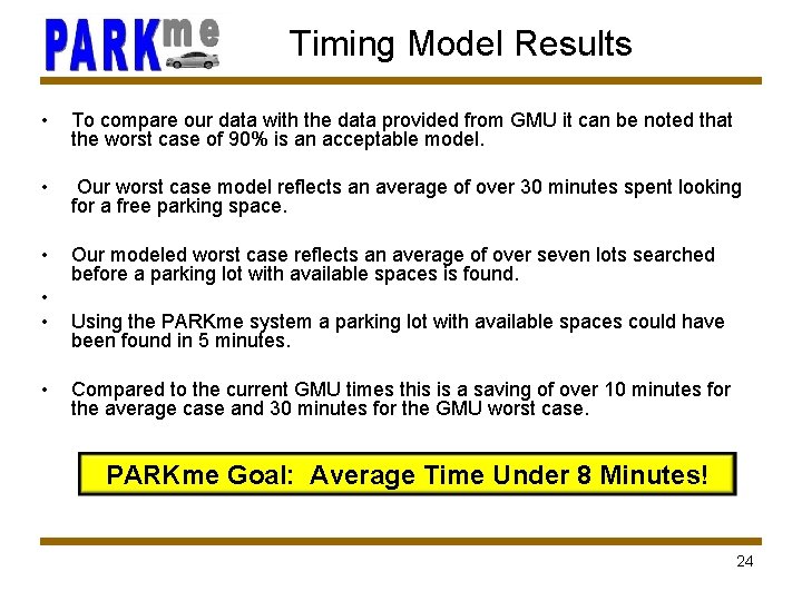 Timing Model Results • To compare our data with the data provided from GMU