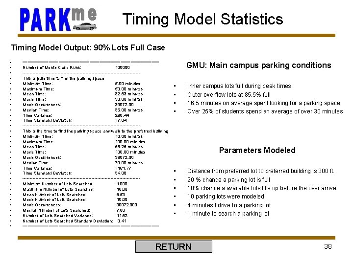 Timing Model Statistics Timing Model Output: 90% Lots Full Case • • • •