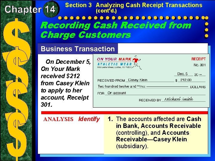 Section 3 Analyzing Cash Receipt Transactions (cont'd. ) Recording Cash Received from Charge Customers