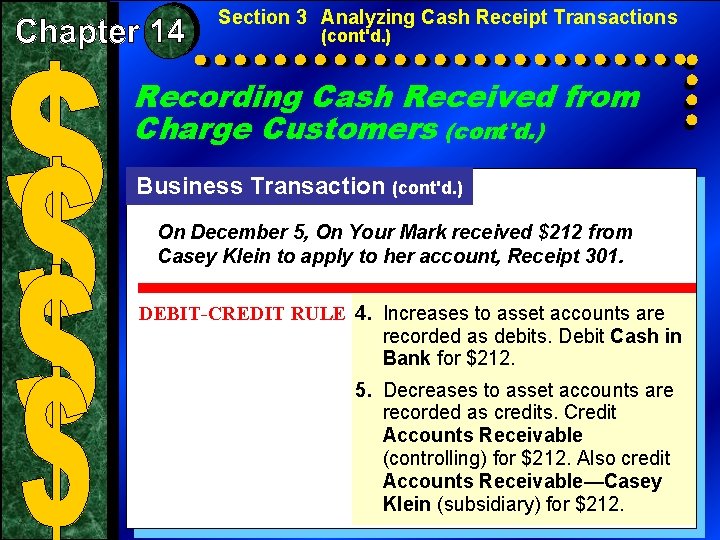 Section 3 Analyzing Cash Receipt Transactions (cont'd. ) Recording Cash Received from Charge Customers