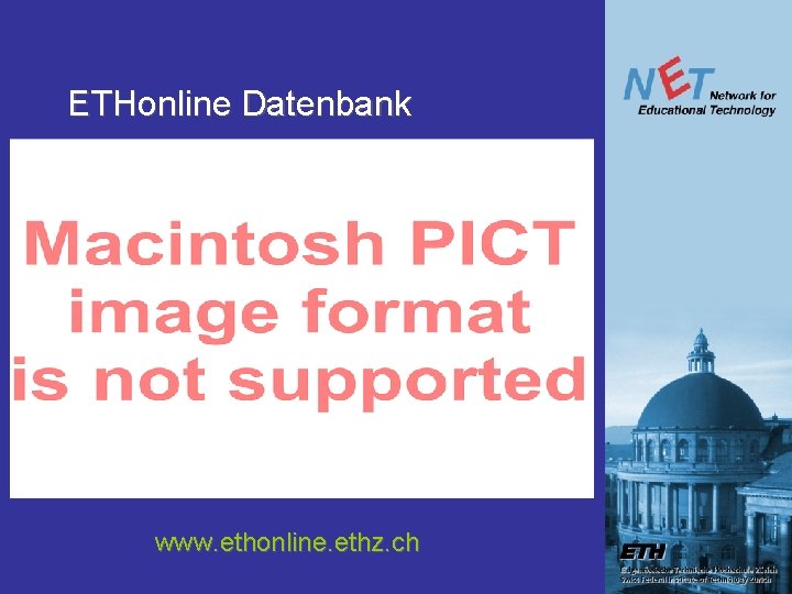 ETHonline Datenbank www. ethonline. ethz. ch ETHonline Datenbank www. ethonline. ethz. ch
