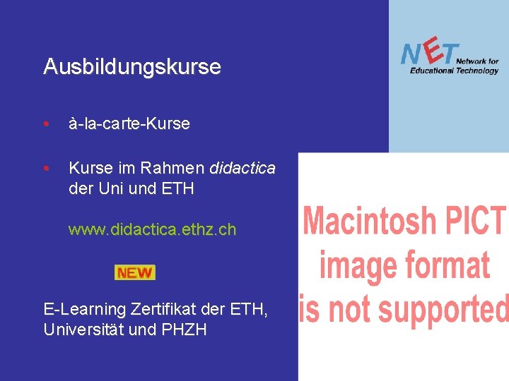 Ausbildungskurse • à-la-carte-Kurse • Kurse im Rahmen didactica der Uni und ETH www. didactica. Ausbildungskurse • à-la-carte-Kurse • Kurse im Rahmen didactica der Uni und ETH www. didactica.