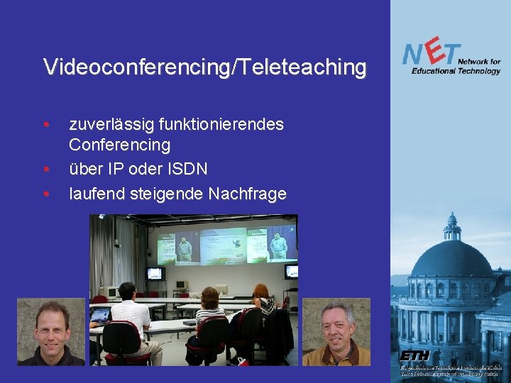 Videoconferencing/Teleteaching • • • zuverlässig funktionierendes Conferencing über IP oder ISDN laufend steigende Nachfrage Videoconferencing/Teleteaching • • • zuverlässig funktionierendes Conferencing über IP oder ISDN laufend steigende Nachfrage