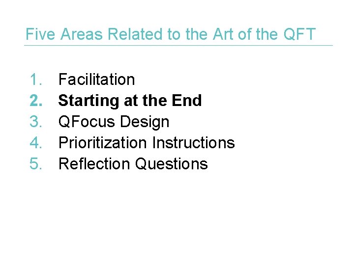 Five Areas Related to the Art of the QFT 1. 2. 3. 4. 5.