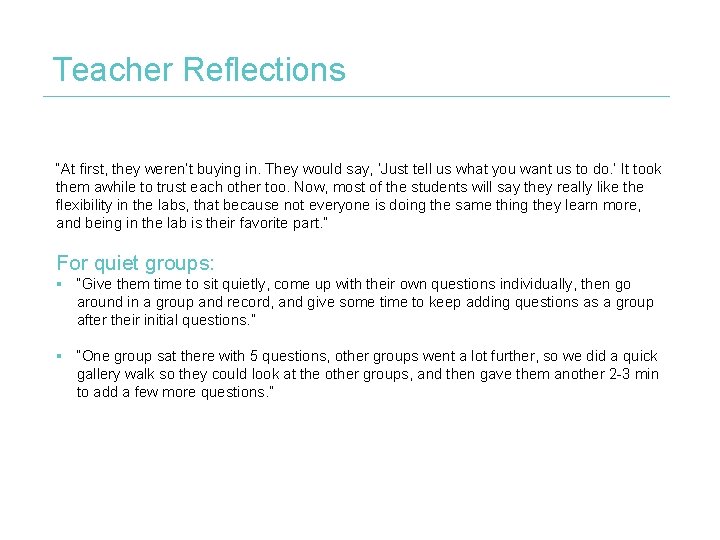 Teacher Reflections “At first, they weren’t buying in. They would say, ‘Just tell us